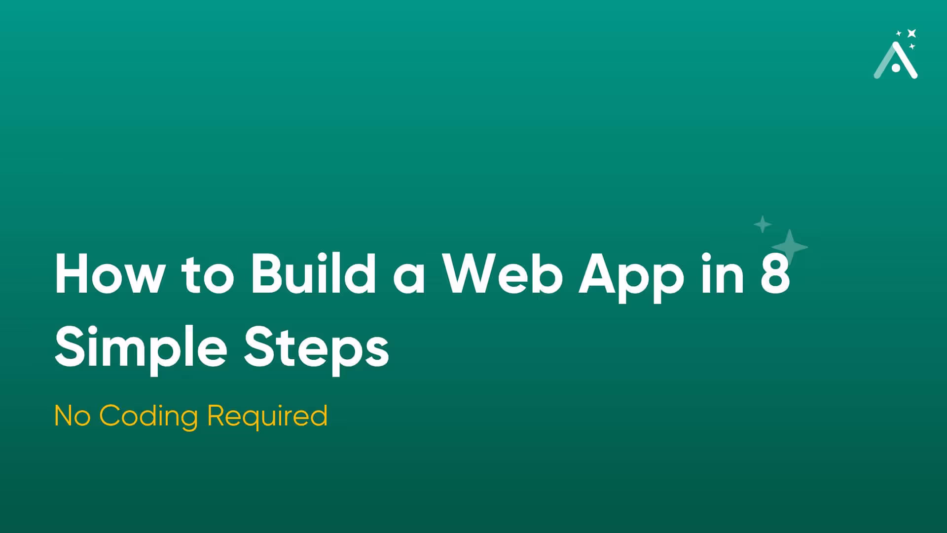 How to Build a Web App in 8 Simple Steps [No Coding Required]