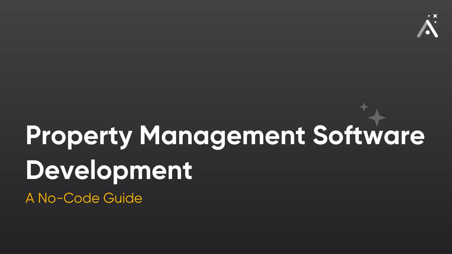 Property Management Software Development: A No-Code Guide