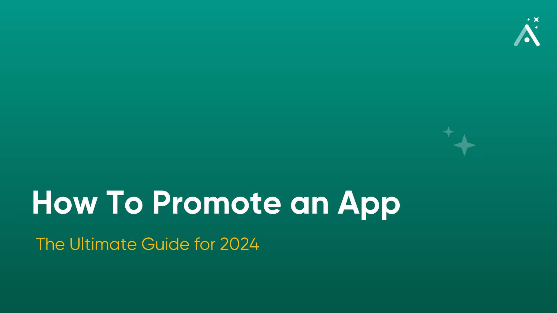 How To Promote an App: The Ultimate Guide for 2026