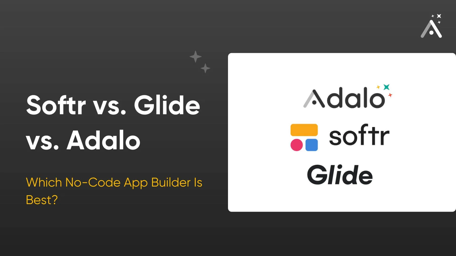 Softr vs. Glide vs. Adalo: Which No-Code App Builder Is Best?