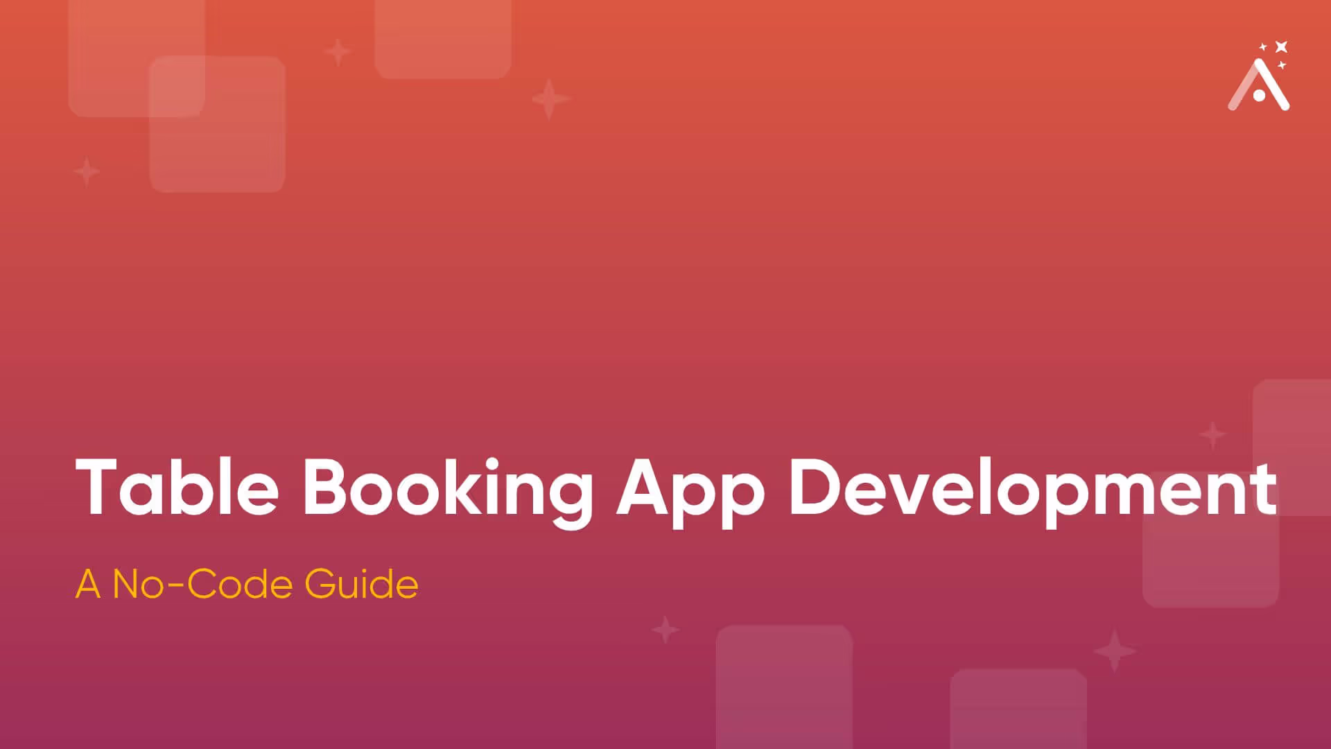 Table Booking App Development: A No-Code Guide