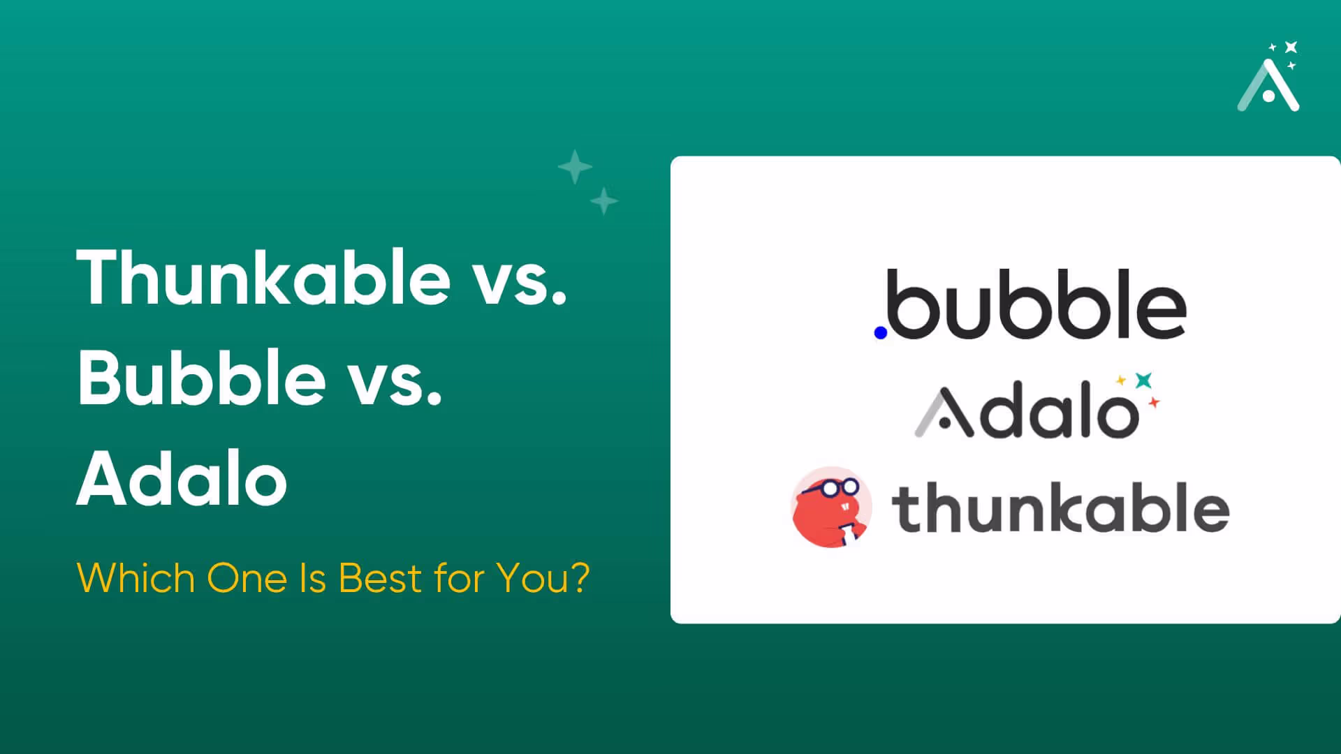 Thunkable vs. Bubble vs. Adalo: Which One Is Best for You?