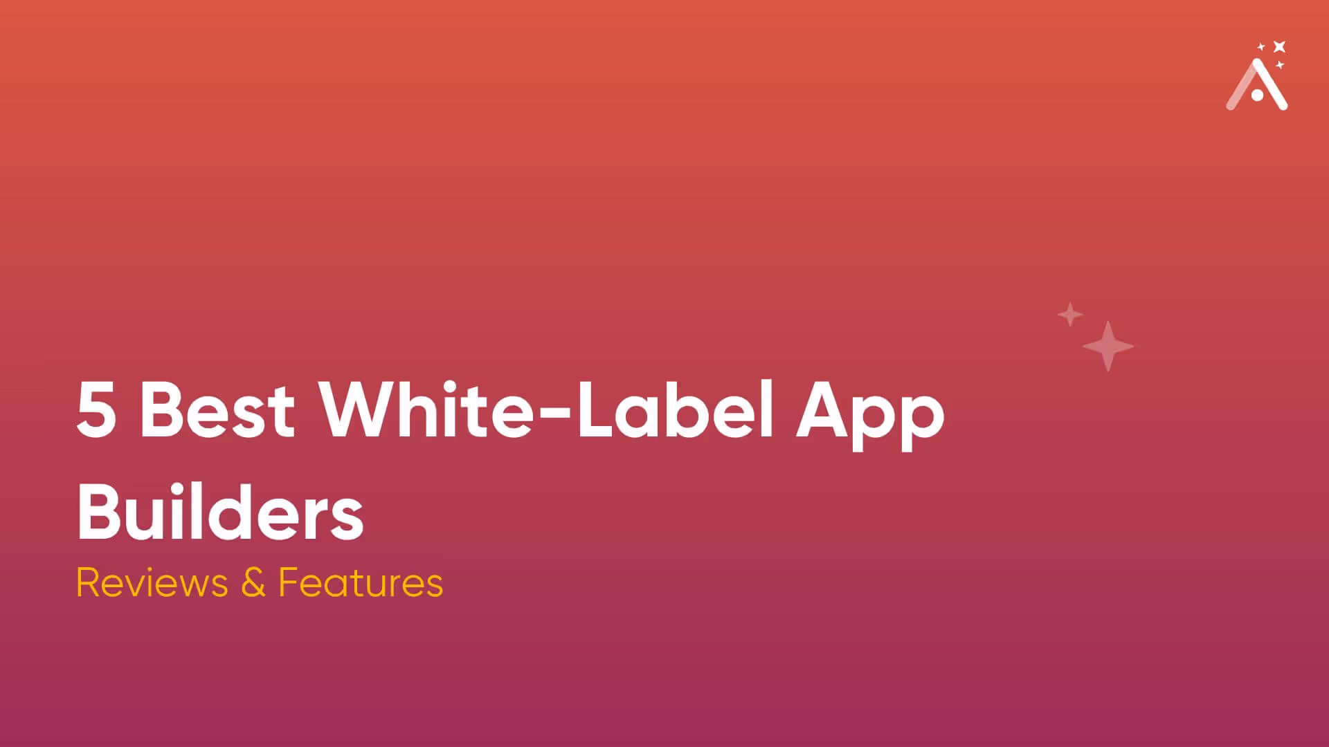 5 Best White-Label App Builders in 2025: Reviews & Features 🏷️