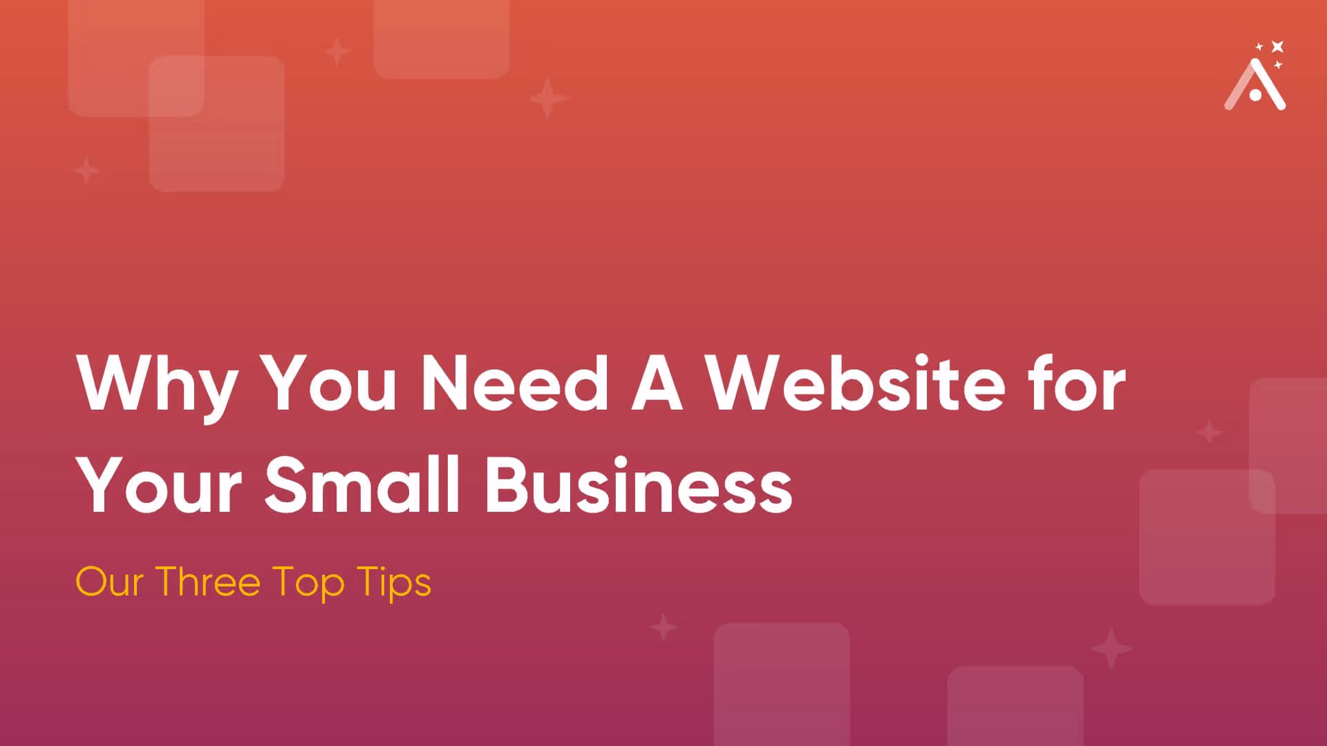 3 Reasons You Need a Website For Your Small Business