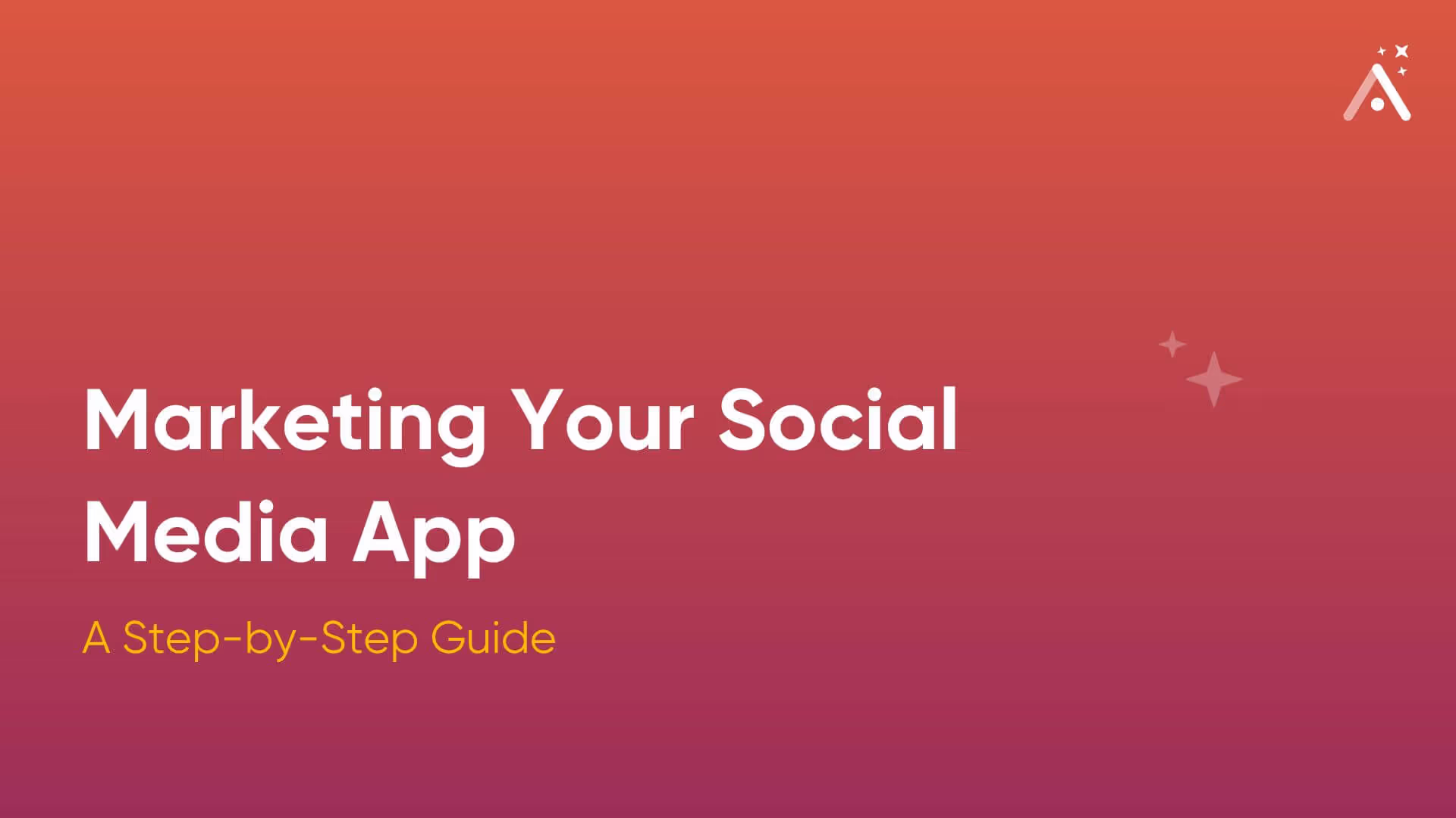 The Best Guide to Social Media Marketing for Apps in 2026