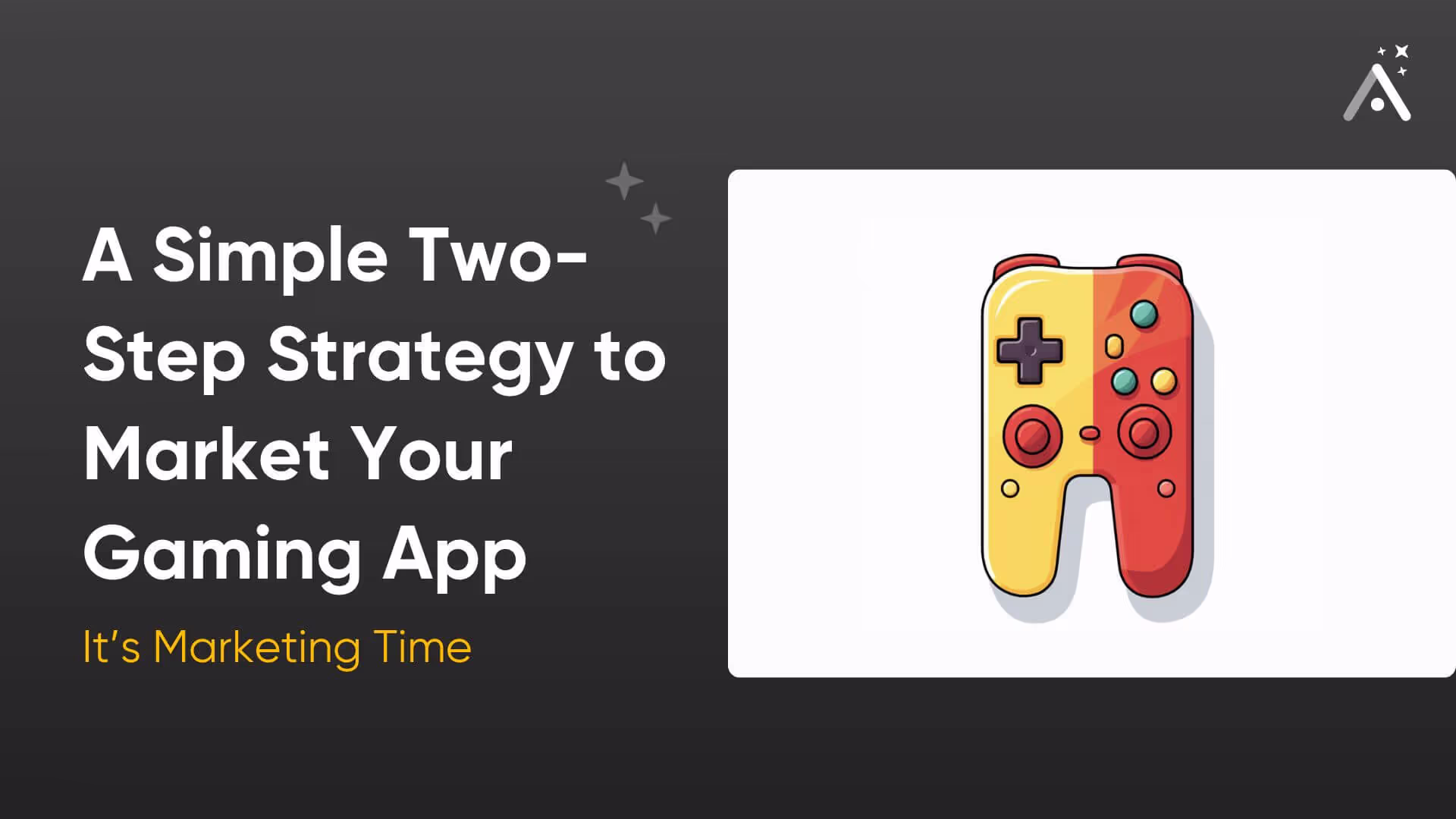 2 Strategies to Market Your Gaming App