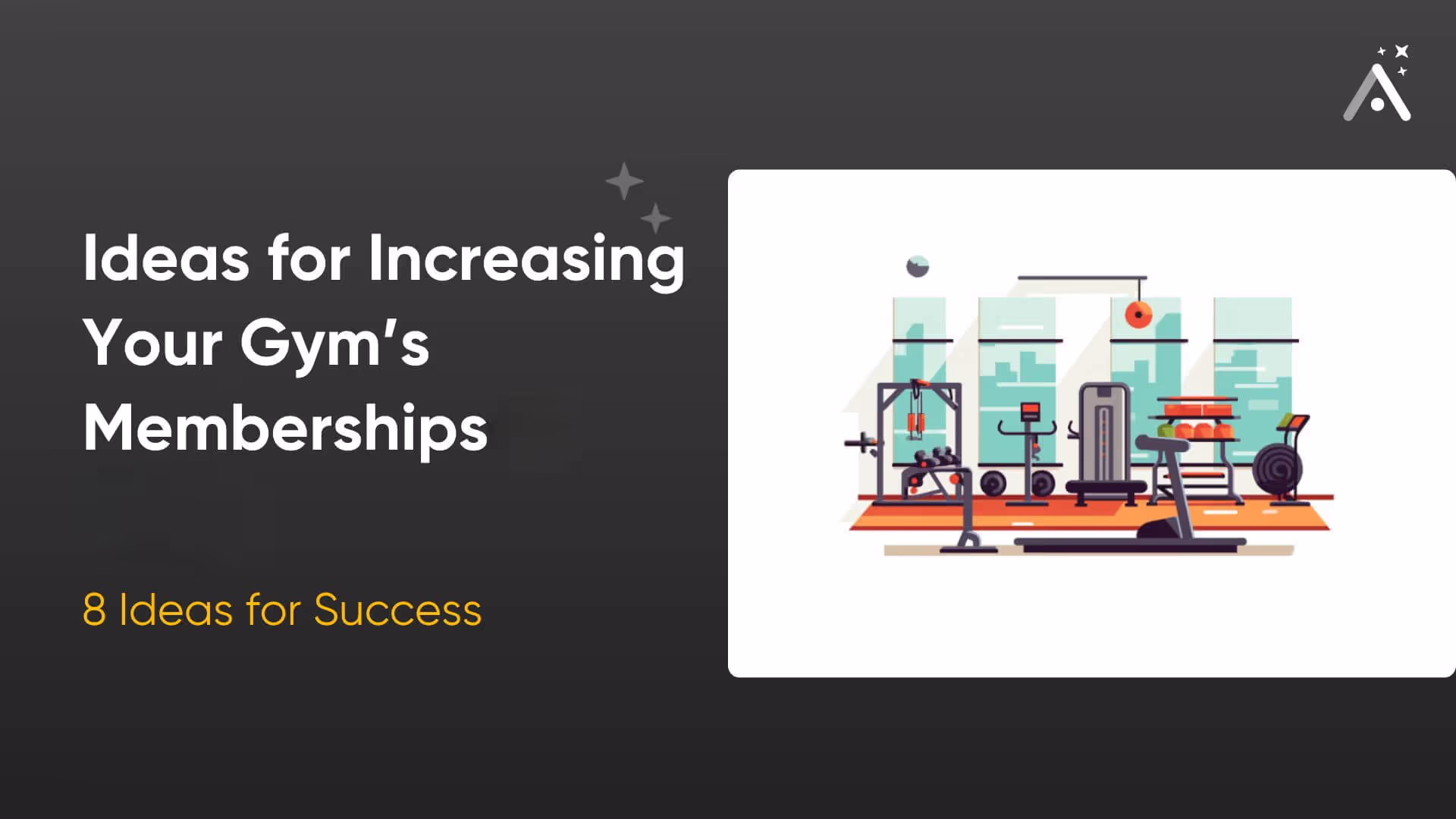 The Best Ideas for Increasing Your Gym’s Memberships in 2026