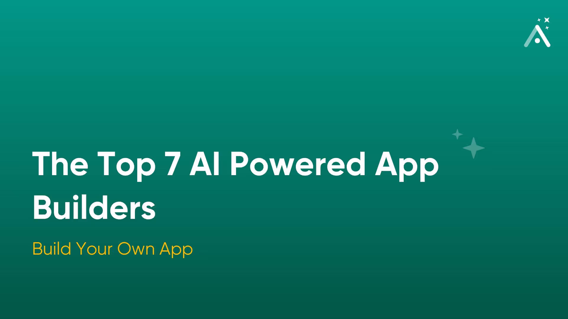 The Top 7 AI-Powered App Builders of 2026