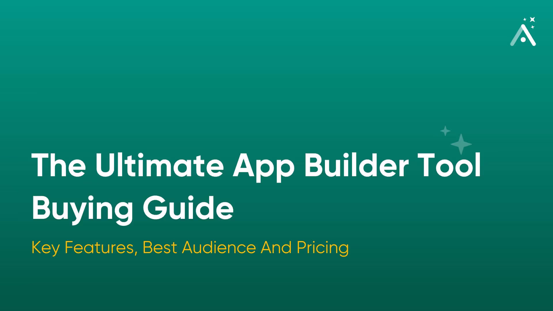 The Ultimate App Builder Tool Buying Guide for 2026