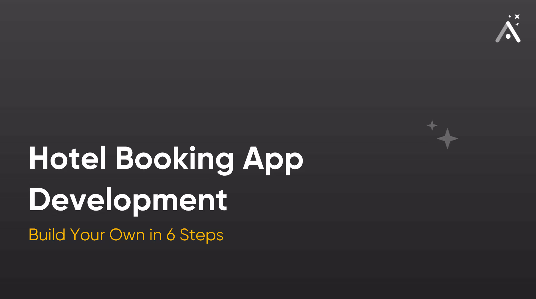 Hotel Booking App Development: Build Your Own in 6 Steps