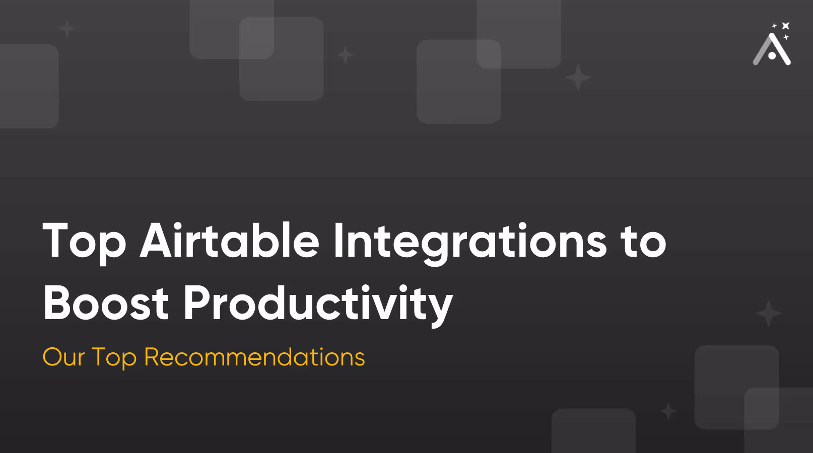 16 Best Airtable Integrations To Skyrocket Your Workflows