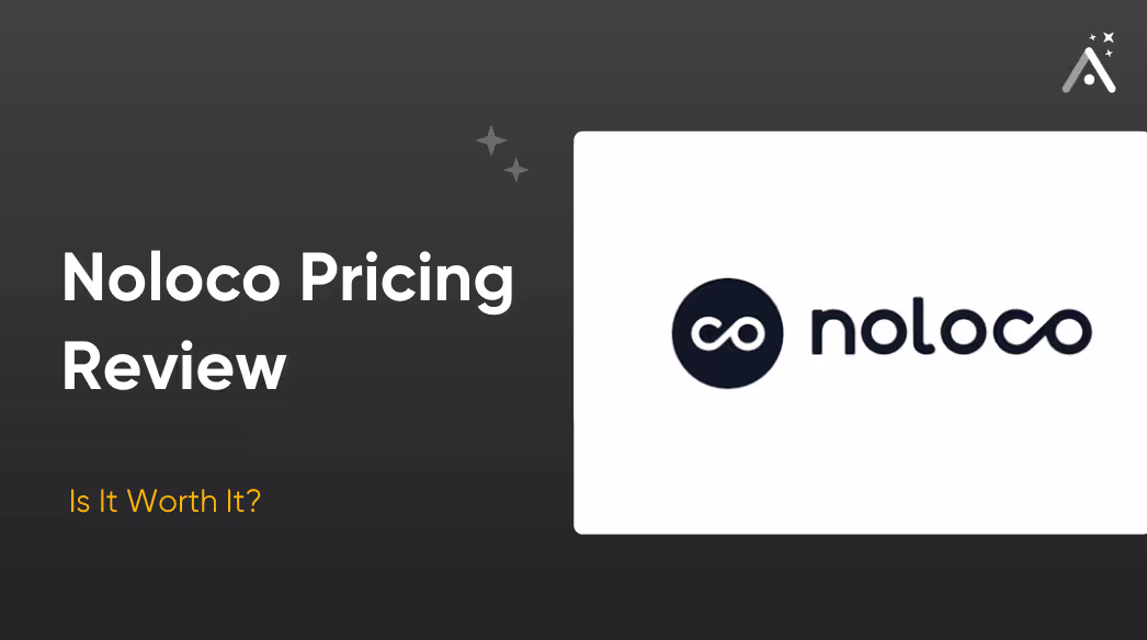 Noloco Pricing Review for 2026