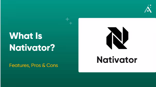 Nativator Explained: Pros, Cons, and How It Works