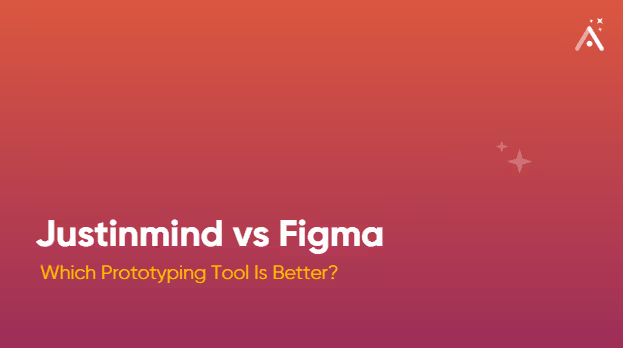 Justinmind vs Figma: Which Prototyping Tool Is Better?