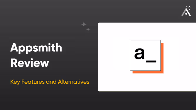 Appsmith Review for 2025: Key Features and Alternatives ✅