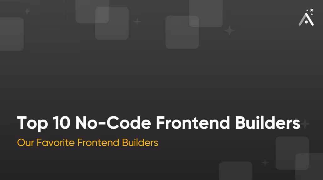 Top 10 No-Code Frontend Builders for 2026